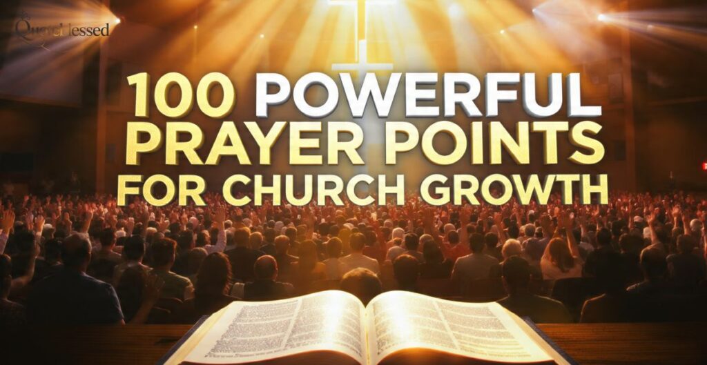 100 Powerful Prayer Points for Church Growth