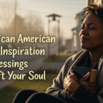 100+ African American Friday Inspiration Blessings to Uplift Your Soul