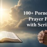 100+ Pornography Prayer Points with Scriptures