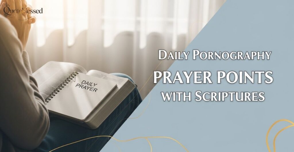 Daily Pornography Prayer Points with Scriptures