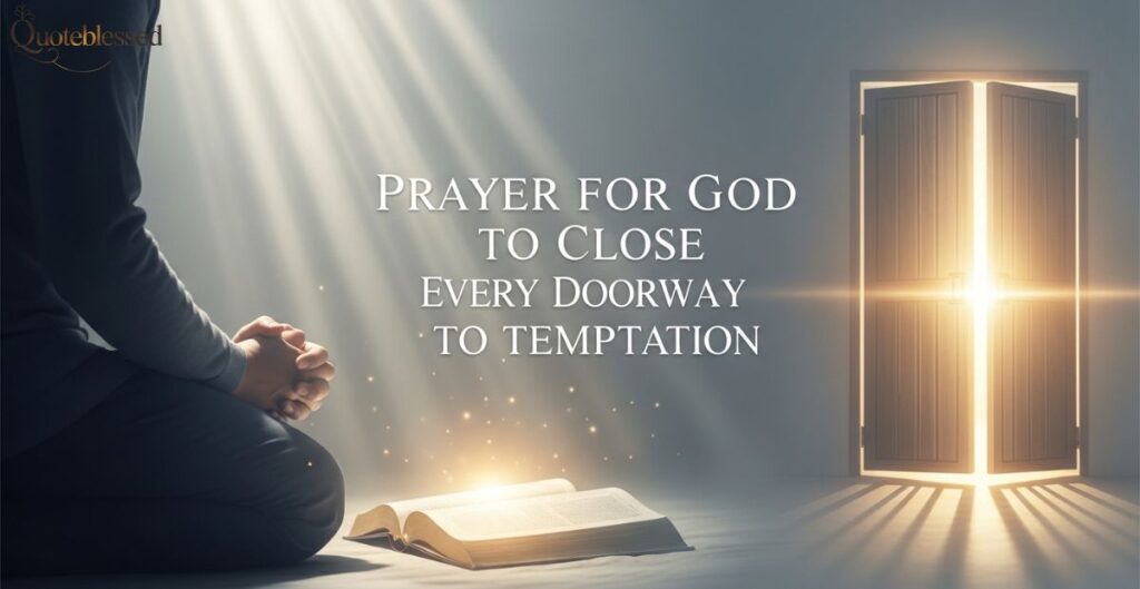 Prayer for God to Close Every Doorway to Temptation