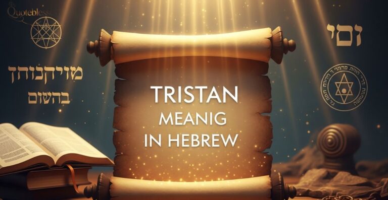 Tristan Meaning in Hebrew