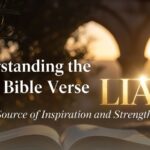 Understanding the LIAM Bible Verse: A Source of Inspiration and Strength
